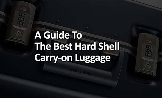 A Guide To The Best Hard Shell Carry-on Luggage
