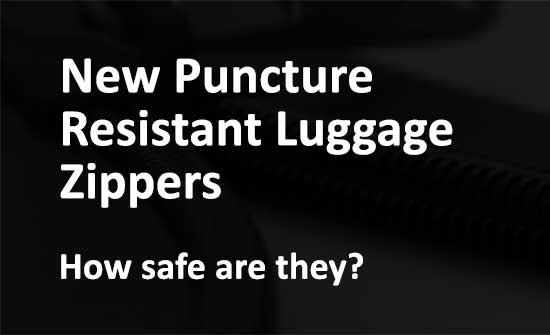 Puncture resistant luggage zippers - how good are they?