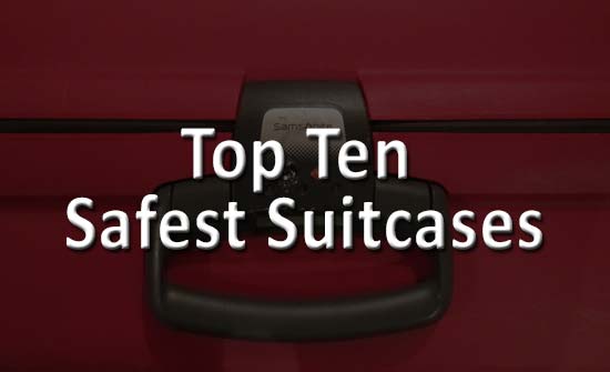 The Top 10 Safest Suitcases for 2024